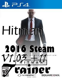 Box art for Hitman
            2016 Steam V1.03 +11 Trainer