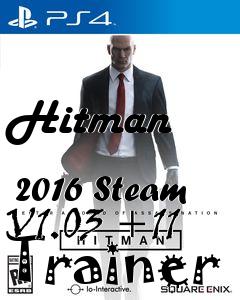 Box art for Hitman
            2016 Steam V1.03 +11 Trainer