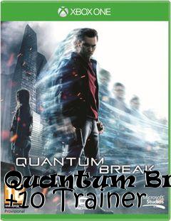 Box art for Quantum
Break +10 Trainer