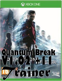 Box art for Quantum
Break V1.02 +11 Trainer