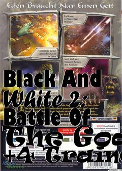 Black & White 2: Battle of Gods +4 Trainer Download