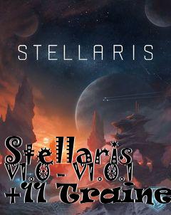 Box art for Stellaris
V1.0 - V1.0.1 +11 Trainer