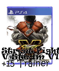 Box art for Street
Fighter V Steam V1.03 +15 Trainer