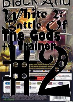 Box art for Black
And White 2: Battle Of The Gods +4 Trainer #2