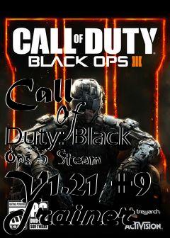 Box art for Call
            Of Duty: Black Ops 3 Steam V1.21 +9 Trainer