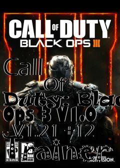 Box art for Call
            Of Duty: Black Ops 3 V1.0 - V1.21 +12 Trainer