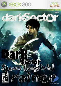 Box art for Dark
            Sector Steam [english] Trainer