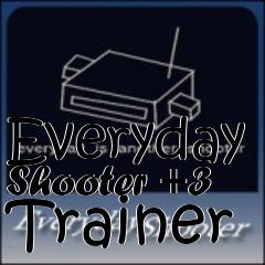 Box art for Everyday
Shooter +3 Trainer
