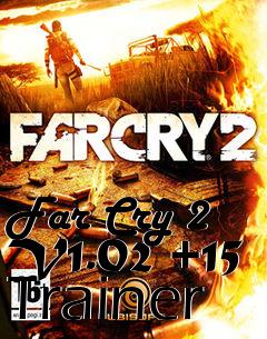 Box art for Far
Cry 2 V1.02 +15 Trainer