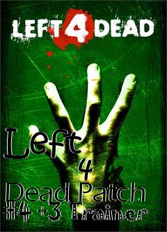 Box art for Left
            4 Dead Patch #4 +3 Trainer
