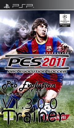 Box art for Pro
Evolution Soccer 2011 V1.3.0.0 Trainer