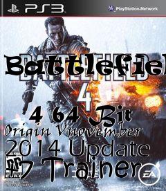 Box art for Battlefield
            4 64 Bit Origin Vnovember 2014 Update +7 Trainer