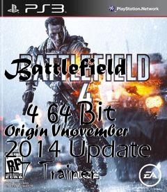 Box art for Battlefield
            4 64 Bit Origin Vnovember 2014 Update +7 Trainer