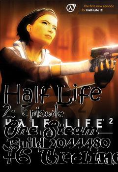 Box art for Half
Life 2: Episode One Steam Build 2044480 +6 Trainer