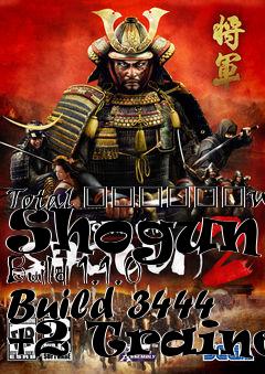 Box art for Total
						War: Shogun 2 Build 1.1.0 Build 3444 +2 Trainer