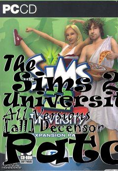 Box art for The
      Sims 2: University All Versions [all] Decensor Patch