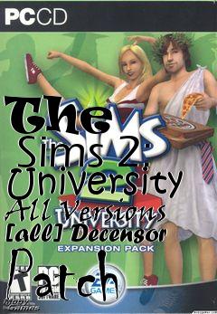 Box art for The
      Sims 2: University All Versions [all] Decensor Patch