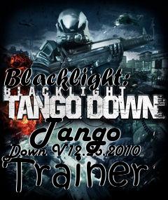 Box art for Blacklight:
            Tango Down V12.26.2010 Trainer