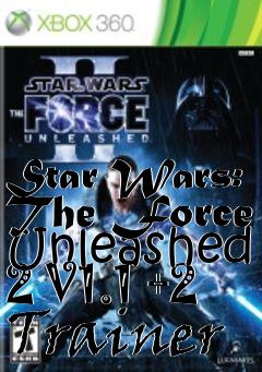 Box art for Star
Wars: The Force Unleashed 2 V1.1 +2 Trainer