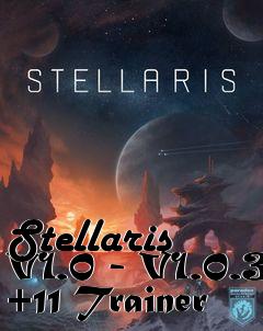 Box art for Stellaris
V1.0 - V1.0.3 +11 Trainer