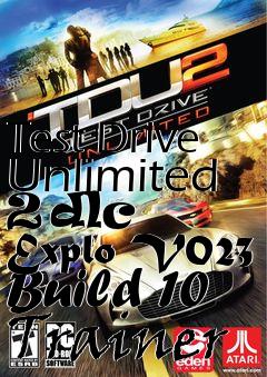 Box art for Test
Drive Unlimited 2 dlc Explo V023 Build 10 Trainer