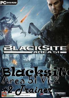 Box art for Blacksite:
Area 51 V1.2 +2 Trainer