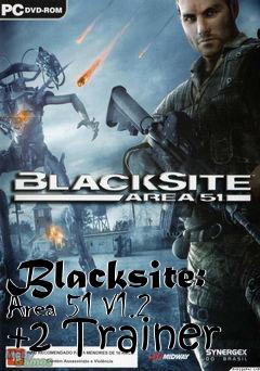 Box art for Blacksite:
Area 51 V1.2 +2 Trainer