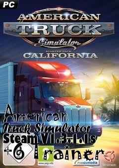 Box art for American
Truck Simulator Steam V1.3.1.1s +6 Trainer