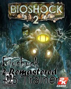Box art for Bioshock
2 Remastered +15 Trainer