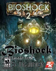 Box art for Bioshock
2 Remastered +15 Trainer