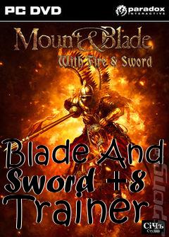 Box art for Blade
And Sword +8 Trainer