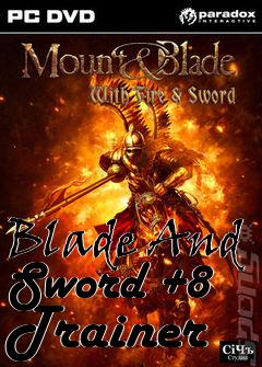 Box art for Blade
And Sword +8 Trainer