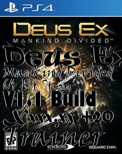 Box art for Deus
Ex: Mankind Divided 64 Bit Steam V1.1 Build Xxxx.xx +20 Trainer
