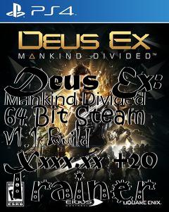 Box art for Deus
Ex: Mankind Divided 64 Bit Steam V1.1 Build Xxxx.xx +20 Trainer