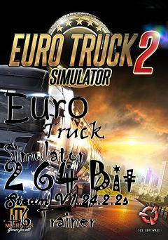 Box art for Euro
            Truck Simulator 2 64 Bit Steam V1.24.2.2s +6 Trainer