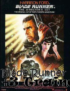 Box art for Blade Runner +3
Trainer