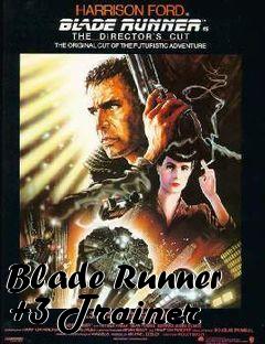 Box art for Blade Runner +3
Trainer