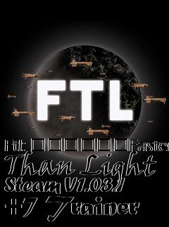 Box art for Ftl:
						Faster Than Light Steam V1.03.1 +7 Trainer