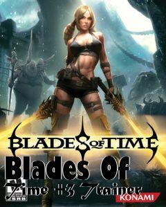 Box art for Blades
Of Time +3 Trainer