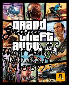 Box art for Grand
            Theft Auto 5 V1.0.323.1 - V1.0.877.1 +19 Trainer