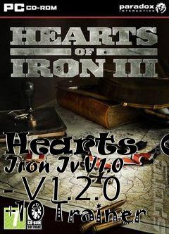 Box art for Hearts
 Of Iron Iv V1.0 - V1.2.0 +10 Trainer