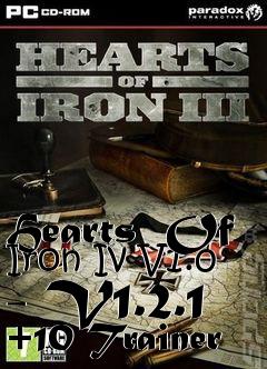 Box art for Hearts
 Of Iron Iv V1.0 - V1.2.1 +10 Trainer