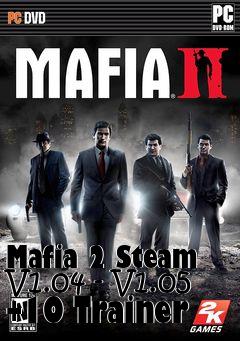 Box art for Mafia
2 Steam V1.04 - V1.05 +10 Trainer