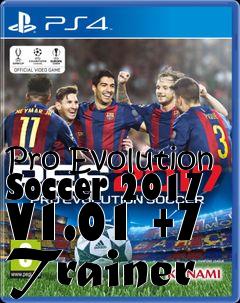 Box art for Pro
Evolution Soccer 2017 V1.01 +7 Trainer