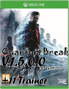 Box art for Quantum
Break V1.5.0.0 - V2.2.0.0 +11 Trainer