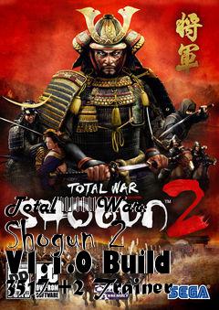 Box art for Total
						War: Shogun 2 V1.1.0 Build 3517 +2 Trainer