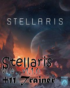 Box art for Stellaris
V1.0 - V1.1.0 +11 Trainer