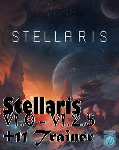 Box art for Stellaris
V1.0 - V1.2.5 +11 Trainer