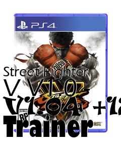 Box art for Street
Fighter V V1.0 - V1.04 +12 Trainer