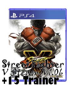 Box art for Street
Fighter V Steam V1.06 +15 Trainer